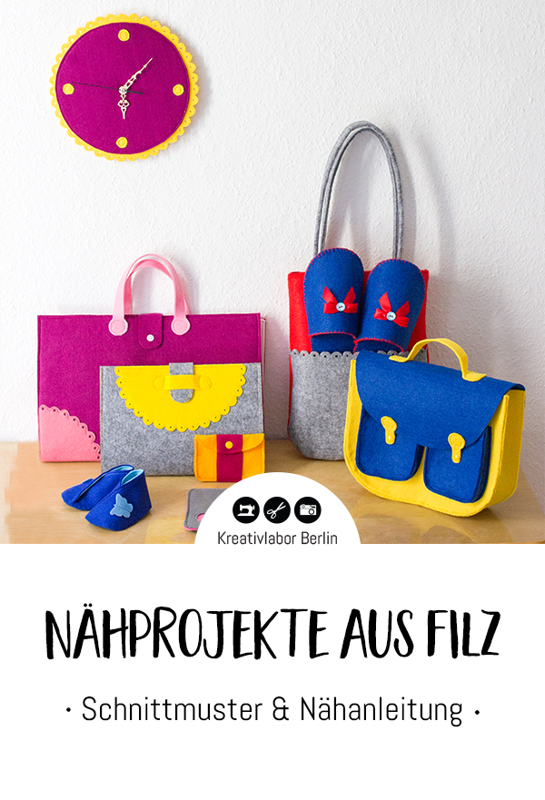 Schnittmuster & Nähanleitung 10 einfache Nähprojekte mit Filz