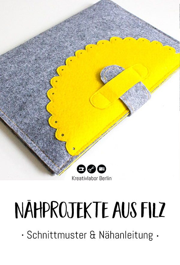 Schnittmuster & Nähanleitung 10 einfache Nähprojekte mit Filz
