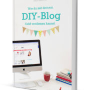 Wie du mit deinem DIY-Blog Geld verdienen kannst